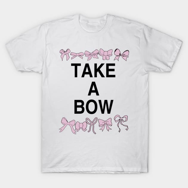 Pink Bows Take a Bow T-Shirt by KristopherBel